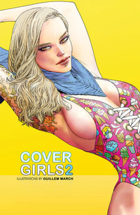 Cover Girls, Vol. 2 : COVER GIRLS HC - Guillem March