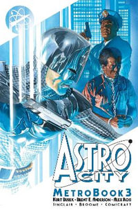 Astro City Metrobook Volume 3 : ASTRO CITY METROBOOK TP - Kurt Busiek