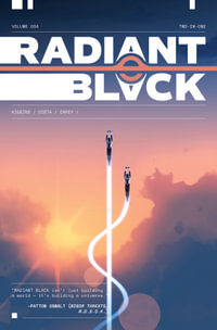 Radiant Black, Volume 4 : A Massive-Verse Book - Kyle Higgins