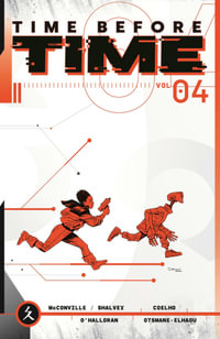 Time Before Time Volume 4 : TIME BEFORE TIME TP - Declan Shalvey