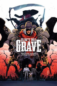 Ain't No Grave - Skottie Young