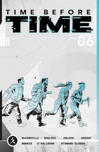 Time Before Time Volume 6 : TIME BEFORE TIME TP - Rory McConville