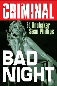 Criminal Volume 4 : Bad Night (New Edition) - Ed Brubaker