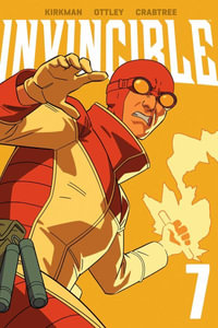 Invincible Volume 7 (New Edition) : Invincible - Robert Kirkman