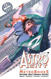 Astro City Metrobook Volume 5 : Astro City Metrobook - Kurt Busiek