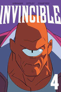 Invincible Volume 4 (New Edition) : Invincible - Robert Kirkman