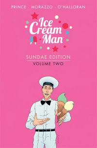 Ice Cream Man : Sundae Edition, Volume 2 - W.  Maxwell Prince