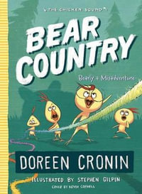 Bear Country : Bearly a Misadventure - Doreen Cronin