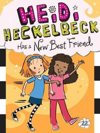 Heidi Heckelbeck Has a New Best Friend : Heidi Heckelbeck - Wanda Coven