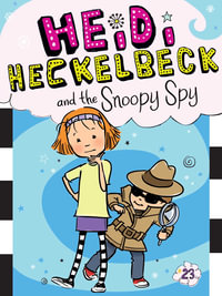 Heidi Heckelbeck and the Snoopy Spy : Heidi Heckelbeck - Wanda Coven