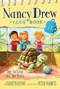 Nancy Drew Clue Book : The Tortoise and the Scare : Nancy Drew Clue Book 11 - Carolyn Keene