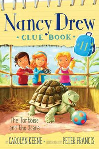 The Tortoise and the Scare : Nancy Drew Clue Book - Carolyn Keene