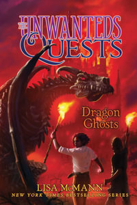 Dragon Ghosts : The Unwanteds Quests - Lisa McMann