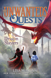 Dragon Slayers : The Unwanteds Quests - Lisa McMann