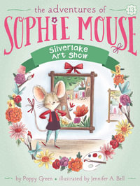 The Adventures of Sophie Mouse : Silverlake Art Show - Poppy Green