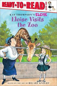 Eloise Visits the Zoo : Ready-to-Read Level 1 - Kay Thompson