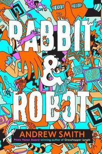 Rabbit & Robot - Translator Andrew Smith