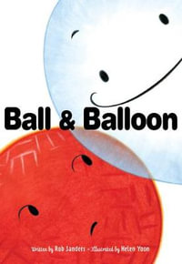 Ball & Balloon - Rob Sanders