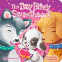 The Itsy Bitsy Sweetheart : Itsy Bitsy - Jeffrey Burton