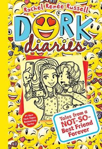 Dork Diaries: Tales from a Not-So-Best Friend Forever : Dork Diaries: Book 14 - Rachel Renée Russell