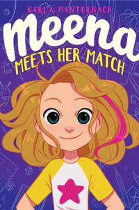 Meena Meets Her Match : The Meena Zee Books - Karla Manternach