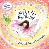 Twinkle's Fairy Pet Day : Twinkle - Katharine Holabird