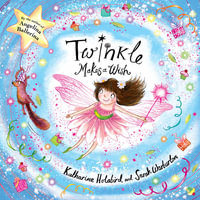 Twinkle Makes a Wish : Twinkle - Katharine Holabird