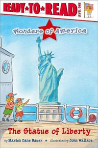 The Statue of Liberty : Wonders of America: Ready to Read, Level 1 - Marion Dane Bauer