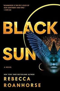 Black Sun : Between Earth and Sky - Rebecca Roanhorse