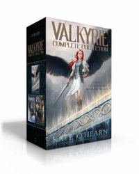 Valkyrie Complete Collection : Valkyrie; The Runaway; War of the Realms - Kate O'Hearn