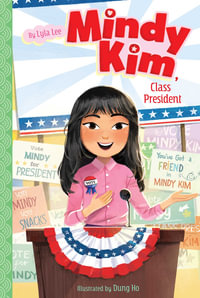 Mindy Kim, Class President : Mindy Kim - Lyla Lee