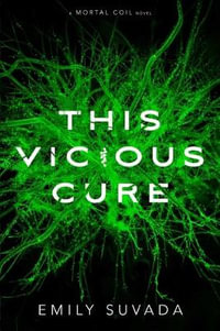 This Vicious Cure : Mortal Coil - Emily Suvada