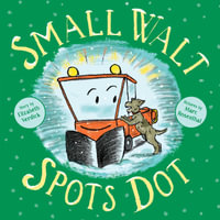 Small Walt Spots Dot : Small Walt - Elizabeth Verdick