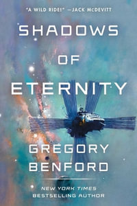 Shadows of Eternity - Gregory Benford