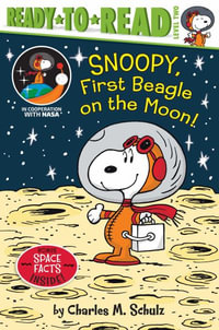 Snoopy, First Beagle on the Moon! : Ready-To-Read - Charles M. Schulz