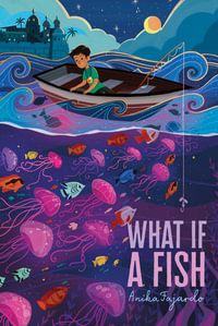 What If a Fish - Anika Fajardo