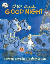 Click, Clack, Good Night : A Click Clack Book - Doreen Cronin