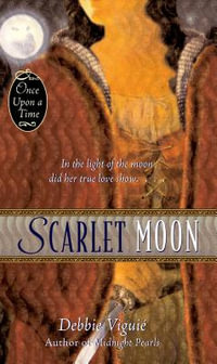 Scarlet Moon : Once Upon a Time - Debbie Viguie