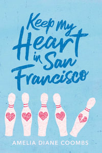 Keep My Heart in San Francisco - Amelia Diane Coombs