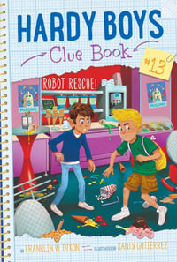 Robot Rescue! : Hardy Boys Clue Book - Franklin  W. Dixon