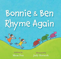 Bonnie & Ben Rhyme Again - Mem Fox