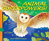 Animal Superpowers! - Amy Cherrix