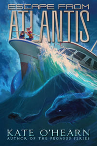 Escape from Atlantis : Atlantis - Kate O'Hearn