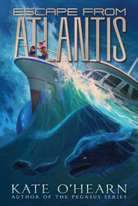 Escape from Atlantis : Atlantis - Kate O'Hearn