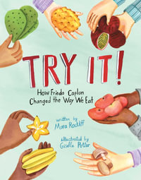 Try It! : How Frieda Caplan Changed the Way We Eat - Mara Rockliff