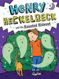 Henry Heckelbeck and the Haunted Hideout : Henry Heckelbeck - Wanda Coven