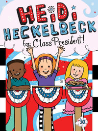 Heidi Heckelbeck for Class President : Heidi Heckelbeck - Wanda Coven