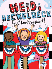 Heidi Heckelbeck for Class President : Heidi Heckelbeck - Wanda Coven