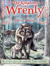 Den of Wolves : The Kingdom of Wrenly - Jordan Quinn