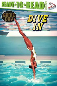 Dive In : Ready-to-Read Level 2 - David Sabino